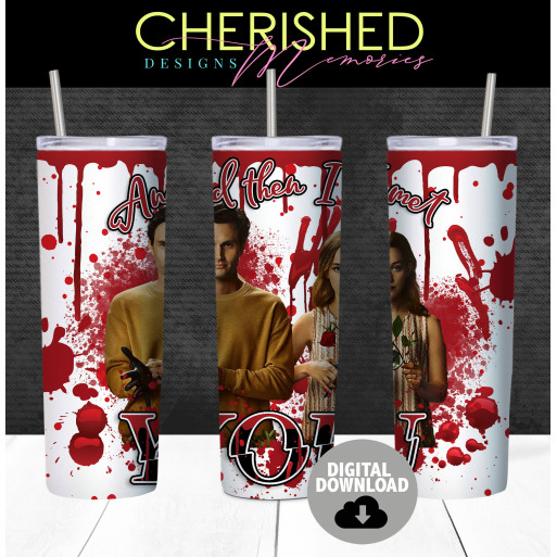 And Then I Met YOU Tumbler Design