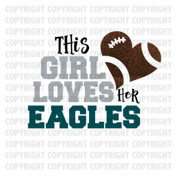 This Girl Loves Her Eagles Shirt Design