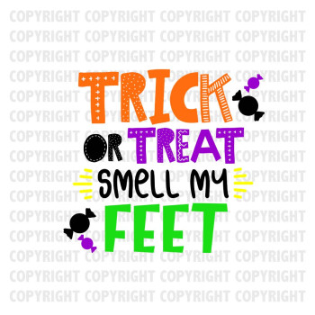 Trick Or Treat Smell My Feet Shirt Design