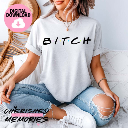 Bitch Shirt Design